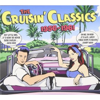 Cruisin classics 1956 - 1961 - Compilation Rock and Roll - CD album ...