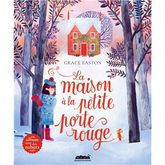 La maison à la petite porte rouge