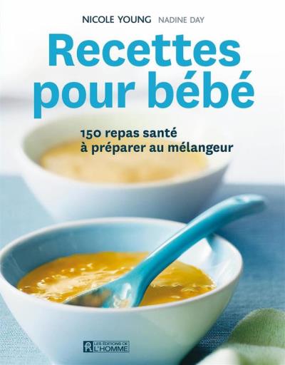 Recette 3 repas sains et variés pour bébé - Magazine Omnicuiseur