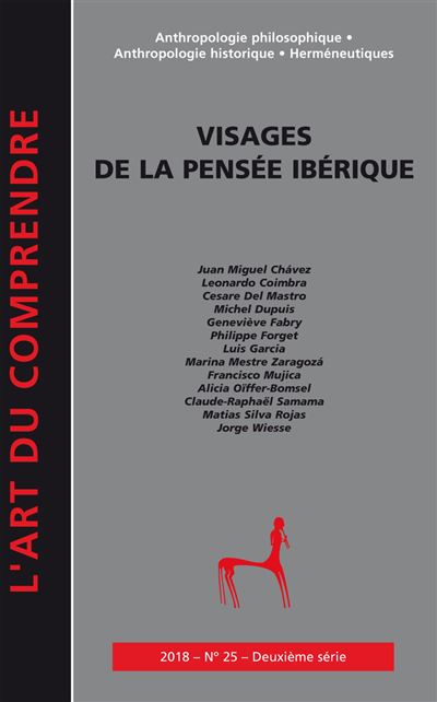 Art du comprendre,25:visages de la pensee iberique