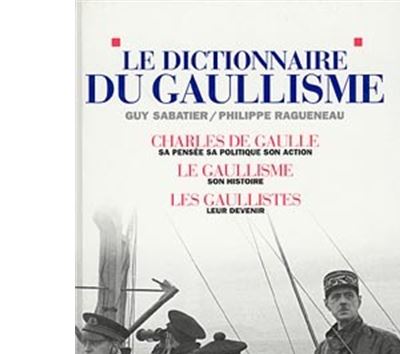 Le Dictionnaire du gaullisme