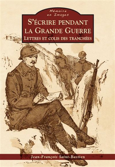 S'écrire pendant la grande guerre