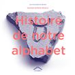 Histoire de notre alphabet