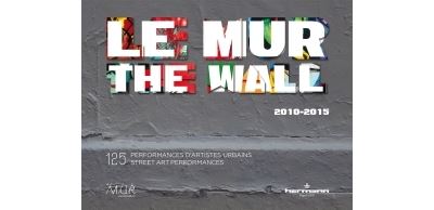 Le m.u.r.125 oeuvres d'art urbain