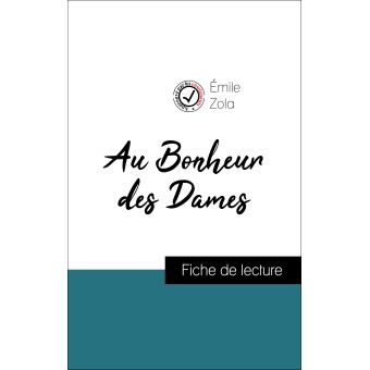 Au Bonheur Des Dames Fiche De Lecture Et Analyse Complete De L Oeuvre Fiche De Lecture Et Analyse Complete De L œuvre Broche Emile Zola Achat Livre Fnac