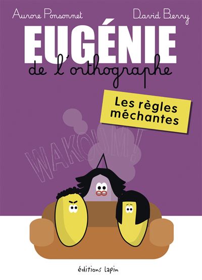 Eugénie de l'orthographe, les règles méchantes - David Berry - broché