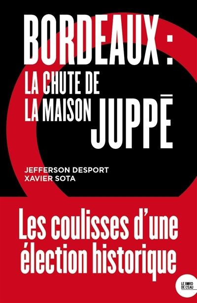 Chute de la Maison Juppé (La) - Jefferson Desport - broché
