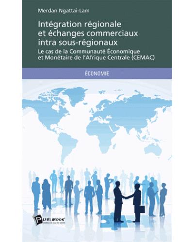 Intégration régionale et échanges commerciaux intra sous-régionaux