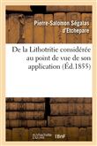 De la Lithotritie considérée au point de vue de son application