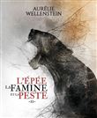 L'épée, la famine et la peste - Tome 2