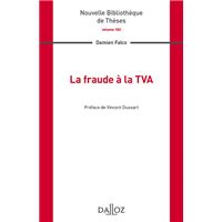 La fraude à la TVA. Volume 182