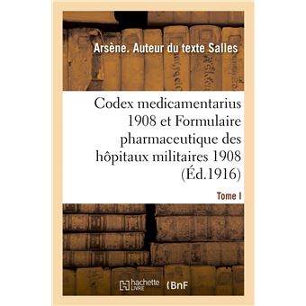 Étude comparée du Codex medicamentarius 1908