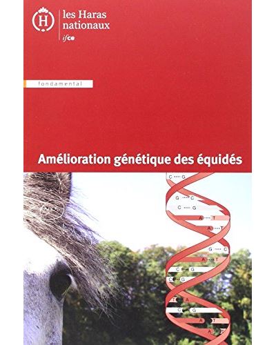 Amélioration génétique des équidés -  HARAS NATIONAUX - broché