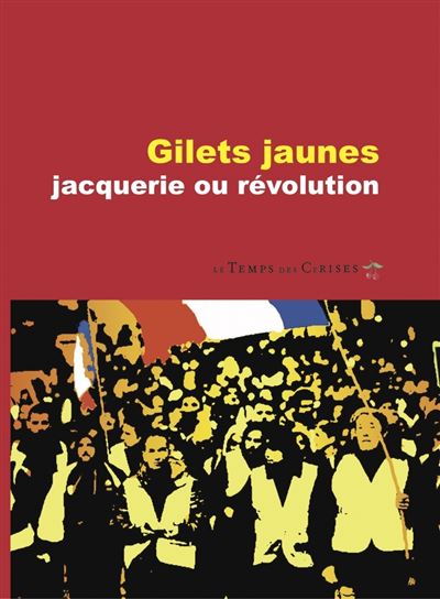 Gilets jaunes jacquerie ou revolution