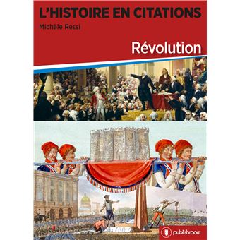 L Histoire En Citations Revolution Broche Michele Ressi Achat Livre Fnac