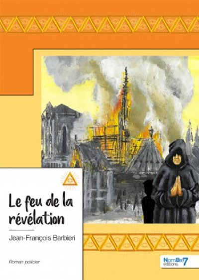 Le feu de la révélation - Jean-François Barbieri - broché