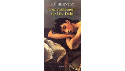 L'envoutement de Lily Dahl - Siri Hustvedt - (donnée non spécifiée)