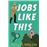Jobs Like This