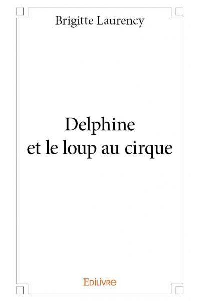 Delphine et le loup au cirque