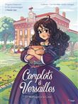 Complots à Versailles - Tome 5 Mariages à la Cour