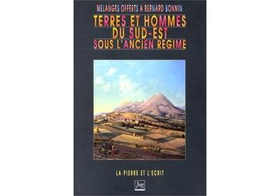 Terres et hommes du Sud-Est sous l'Ancien Régime