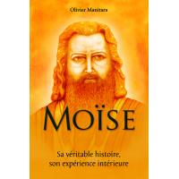 Moïse, sa véritable histoire