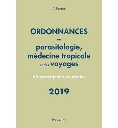 Ordonnances en parasitologie et médecine tropicale et des voyages