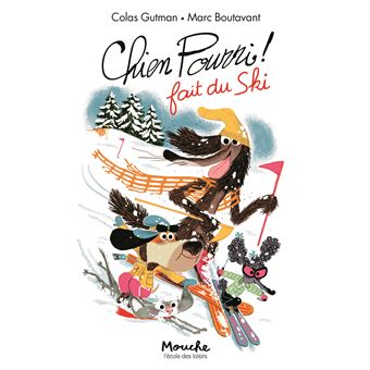 Chien Pourri Chien Pourri Fait Du Ski Colas Gutman Marc Boutavant Broche Achat Livre Fnac