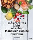 I love mes recettes light au robot Monsieur Cuisine