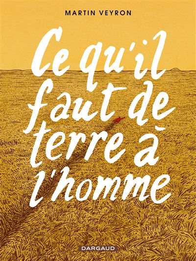 Ce qu'il faut de terre à l'homme - Ce qu'il faut de terre à l'homme