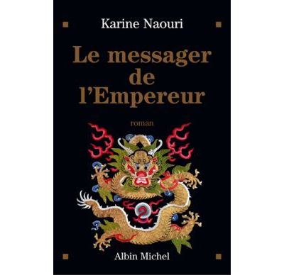 Le Messager de l'empereur - Karine Naouri - broché