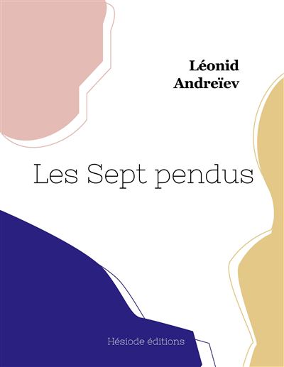 Les Sept pendus - Leonid Andreiev - broché