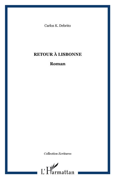 Retour à Lisbonne - C.K. Debrito - broché