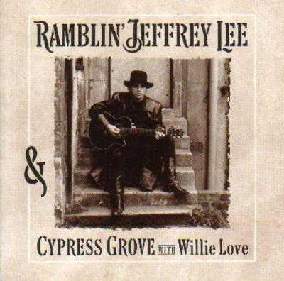 Ramblin Jeffrey Lee and Cypress Grove with Willie Love