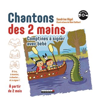 Chantons Des Deux Mains Comptines A Signer Des Deux Mois Broche Sandrine Higel Achat Livre Fnac