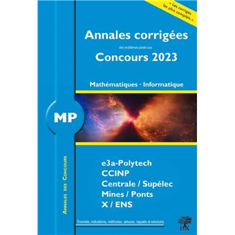 Annales corrigées des problèmes posés aux Concours 2023 – MP Mathématiques et Informatique