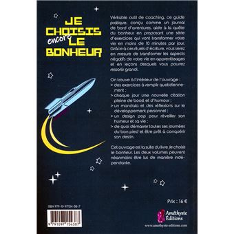 Je choisis encore le bonheur - Le petit manuel intergalactique pour kiffer sa vie (dans la galaxie)