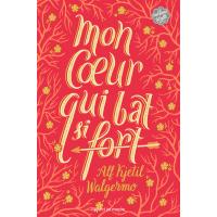 Mon coeur qui bat si fort