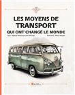 Les moyens de transport qui ont change le monde