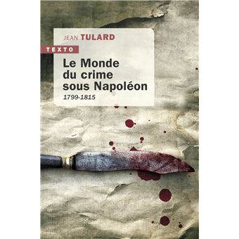 Le monde du crime sous Napoléon
