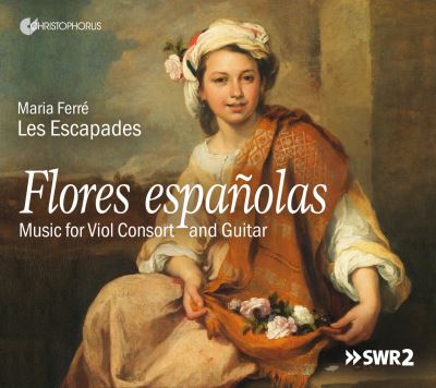 FLORES ESPAÑOLAS - MUSIC FOR VIOL CONSORT AND GUITAR