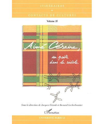 Aime Césaire un poète dans le siècle