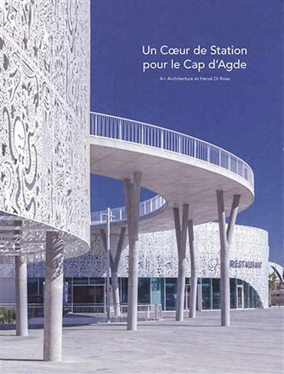 Un Coeur de Station pour le Cap d'Agde - Isabelle de Maison Rouge - broché