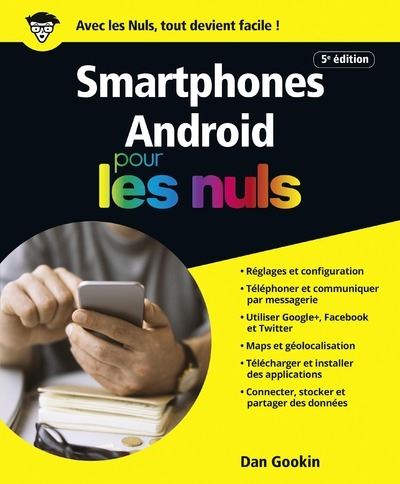 Les smartphones Android, édition Android 7 Nougat Pour les Nuls