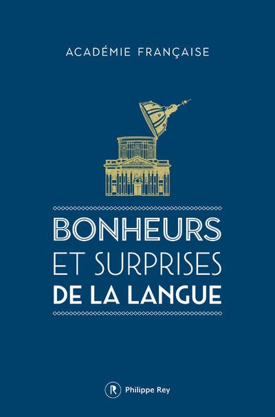 Bonheurs et surprises de la langue -  Académie Française - broché