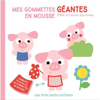 Les trois petits cochons Mes gommettes géantes en mousse