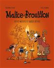 Malice et Brouillon, Tome 03