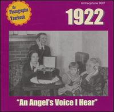 1922 : An angel's voice I hear