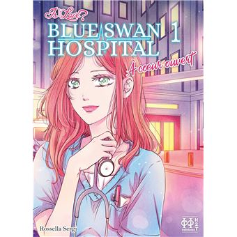 Is It Love? - Blue Swan Hospital - À coeur ouvert T01