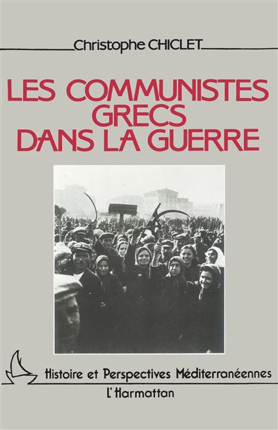 Les Communistes grecs dans la guerre